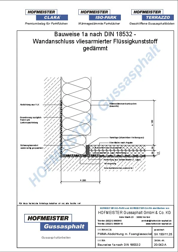 Gussasphalt Wandanschlussdetail - vliesarmierter Flüssigkunststoff gedämmt, PMMA-Abdichtung mit Foamglassockel