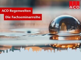 ACO Regenwelten 2025: Fachwissen trifft Praxis für die klimaresiliente Stadt ACO Regenwelten 2025: Fachwissen trifft Praxis für die klimaresiliente Stadt