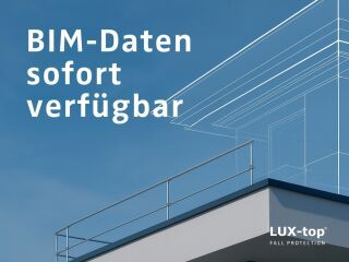 BIM-Daten für LUX-top® Absturzsicherungssysteme BIM-Daten für LUX-top® Absturzsicherungssysteme